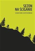 Sezon na ś... - Sebastian Grześkowiak -  Polish Bookstore 