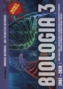 Obrazek Biologia 3 2002-2020 Genetyka. Ewolucjonizm. Ekologia i ochrona środowiska Zbiór zadań maturalnych wraz z odpowiedziami