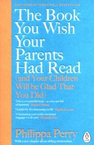 Picture of The Book You Wish Your Parents had Read (and Your Children Will Be Glad That You Did)