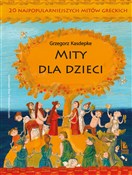 Mity dla d... - Grzegorz Kasdepke -  books in polish 