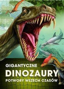 Obrazek Gigantyczne dinozaury Potwory wszech czasów