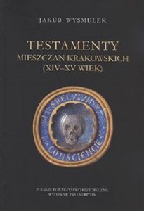 Picture of Testamenty mieszczan krakowskich (XIV-XV wiek)