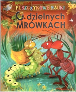 Picture of Puszczykowe nauki O Dzielnych mrówkach
