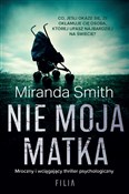 Polska książka : Nie moja m... - Miranda Smith