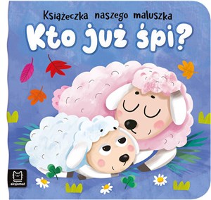 Picture of Książeczka naszego maluszka Kto już śpi?