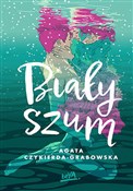 polish book : Biały szum... - Agata Czykierda-Grabowska