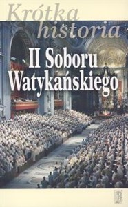 Picture of Krótka historia II Soboru Watykańskiego
