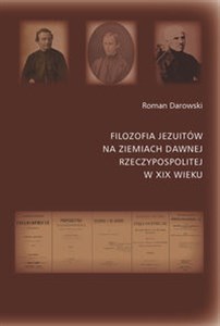 Picture of Filozofia Jezuitów na ziemiach dawnej Rzeczypospolitej w XIX wieku