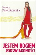 Jestem Bog... - Beata Pawlikowska -  foreign books in polish 