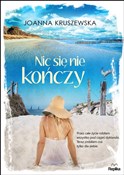 Nic się ni... - Joanna Kruszewska -  Polish Bookstore 