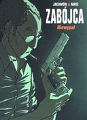 Zabójca To... - Luc Jacamon, Alexis Matz -  books in polish 