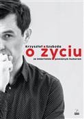 polish book : O życiu ze... - Krzysztof Szubzda