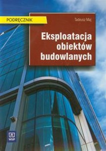 Picture of Eksploatacja obiektów budowlanych Podręcznik