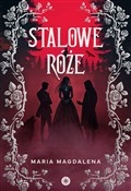 Zobacz : Stalowe ró... - Maria Magdalena