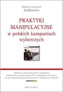 Picture of Praktyki manipulacyjne w polskich kampaniach wyborczych