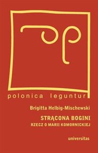 Obrazek Strącona bogini Rzecz o Marii Komornickiej