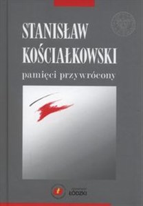 Picture of Stanisław Kościałkowski pamięci przywrócony
