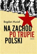 polish book : Na Zachód ... - Bogdan Musiał