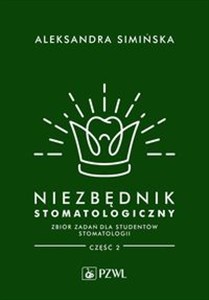Picture of Niezbędnik stomatologiczny. Zbiór zadań dla studentów stomatologii. Część 2