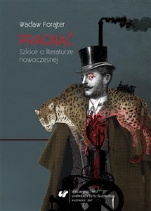 Obrazek Pragnąć. Szkice o literaturze nowoczesnej