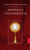 Książka : Adoracja i... - Philippe Barbarin