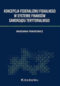 Picture of Koncepcja federalizmu fiskalnego w systemie finansów samorządu terytorialnego