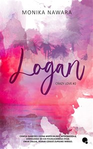 Obrazek Logan. Crazy Love. Tom 2