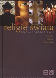 Picture of Religie świata Encyklopedia PWN Wierzenia, bogowie,święte księgi