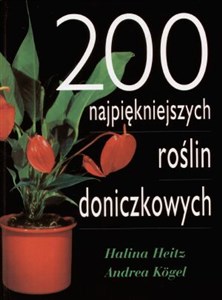 Obrazek 200 najpiękniejszych roślin doniczkowych