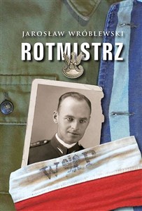 Obrazek Rotmistrz Ilustrowana biografia Witolda Pileckiego