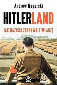 Obrazek Hitlerland Jak naziści zdobywali władzę