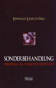 Sonderbeha... - Edward Leszczyński -  foreign books in polish 