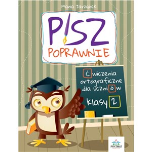 Picture of Pisz poprawnie Klasa 2 Ćwiczenia ortograficzne dla uczniów