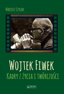 Picture of Wojtek Fiwek Kadry z życia i twórczości