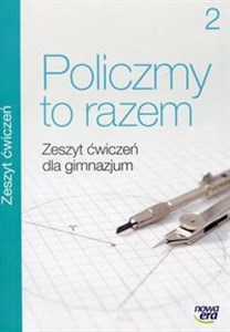 Picture of Policzmy to razem 2 Zeszyt ćwiczeń Gimnazjum