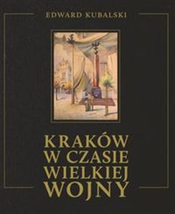 Obrazek Kraków w czasie wielkiej wojny
