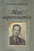 Moje wspom... - Władysław Zaremba -  books in polish 