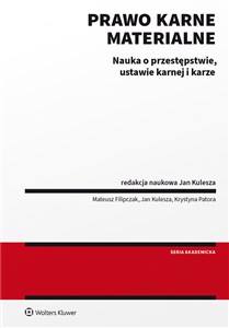 Picture of Prawo karne materialne Nauka o przestępstwie, ustawie karnej i karze
