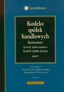 Picture of Kodeks spółek handlowych Tom 3 Komentarz. Tytuł III Spółki kapitałowe. Dział II Spółka akcyjna