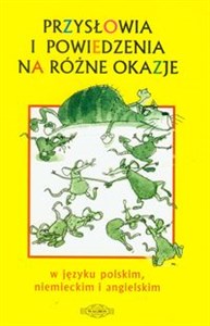 Obrazek Przysłowia i powiedzenia na różne okazje w języku polskim, niemieckim i angielskim