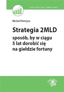 Obrazek Strategia 2 mld sposób, by w ciągu 5 lat dorobić się na giełdzie fortuny