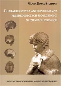 Picture of Charakterystyka antropologiczna przedrolniczych społeczności na ziemiach polskich