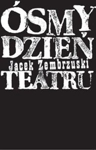 Picture of Ósmy dzień Teatru