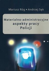Picture of Materialno-administracyjne aspekty pracy Policji
