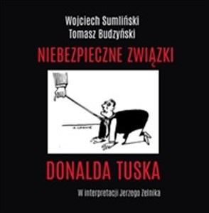 Obrazek [Audiobook] Niebezpieczne związki Donalda Tuska