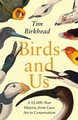 Birds and ... - Tim Birkhead -  Polish Bookstore 