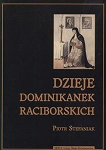 Obrazek Dzieje dominikanek raciborskich