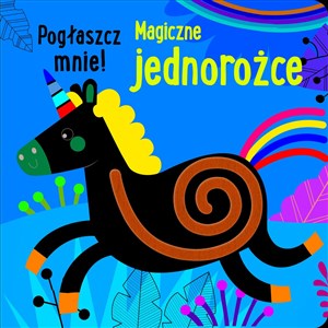 Picture of Pogłaszcz mnie! Magiczne jednorożce