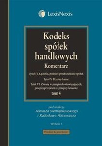 Picture of Kodeks spółek handlowych Komentarz Tom 4 Łączenie, podział i przekształcanie spółek