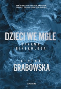 Picture of Dzieci we mgle. Sprawa ginekologa